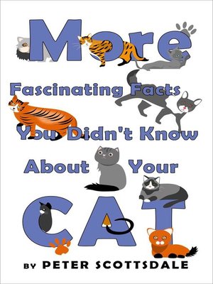cover image of More Fascinating Facts You Didn't Know About Your Cat